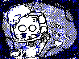 STAY FRESH! (i had that plushie irl at the time)