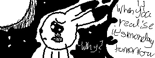 once more, i think this was a vent i turned into a joke so nobody would suspect anything